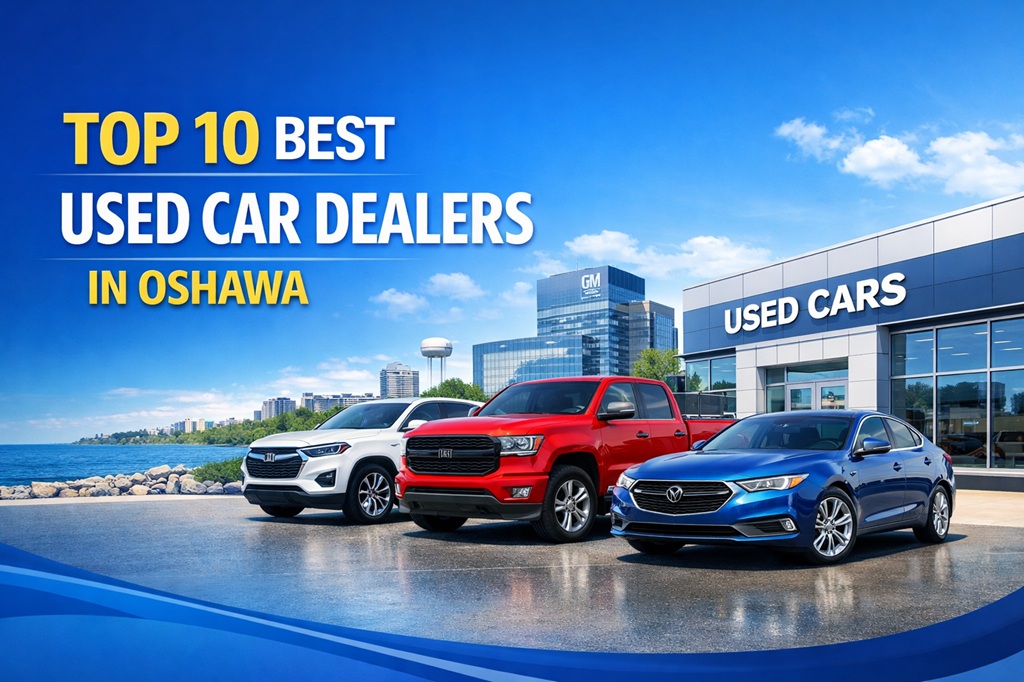 Top 10 Best Used Car Dealers in Oshawa - Complete Guide